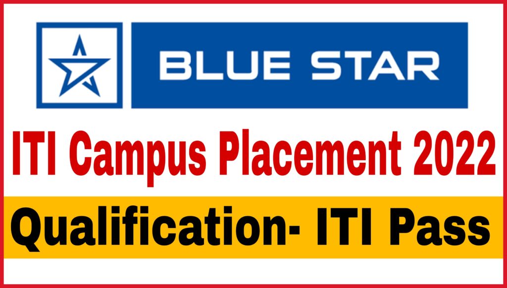 Blue Star Company Campus Placement 2022