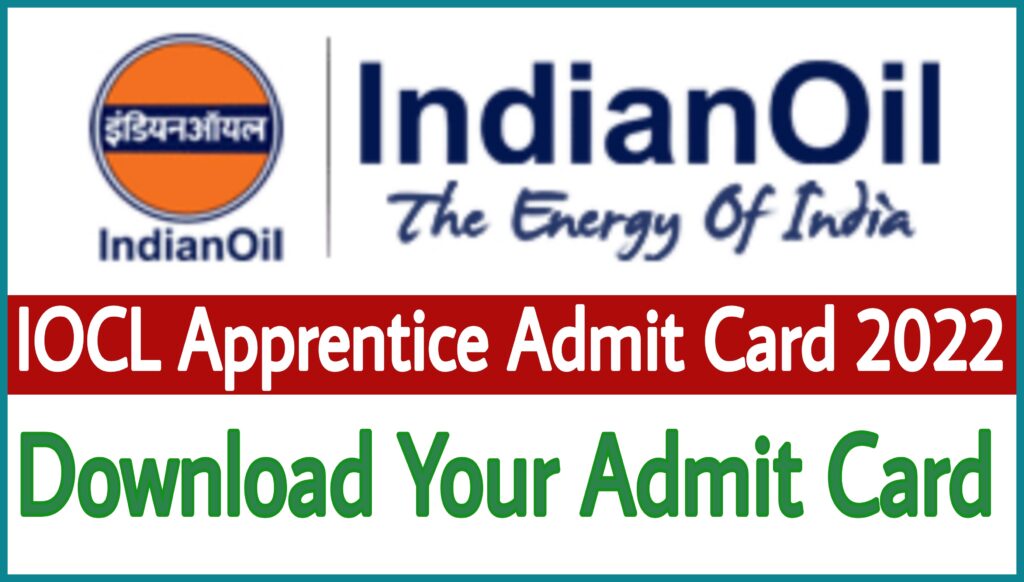 IOCL Apprentice Admit Card 2022