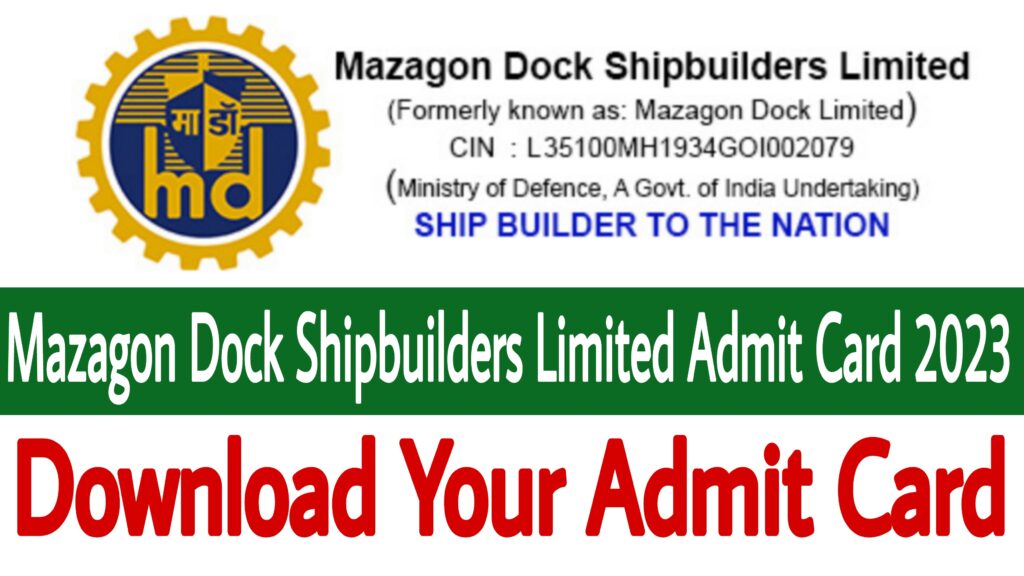 Mazagon Dock Shipbuilders Limited Admit Card 2023