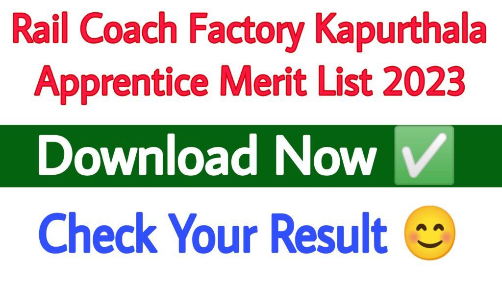 Rail Coach Factory Kapurthala Apprentice Merit List 2023
