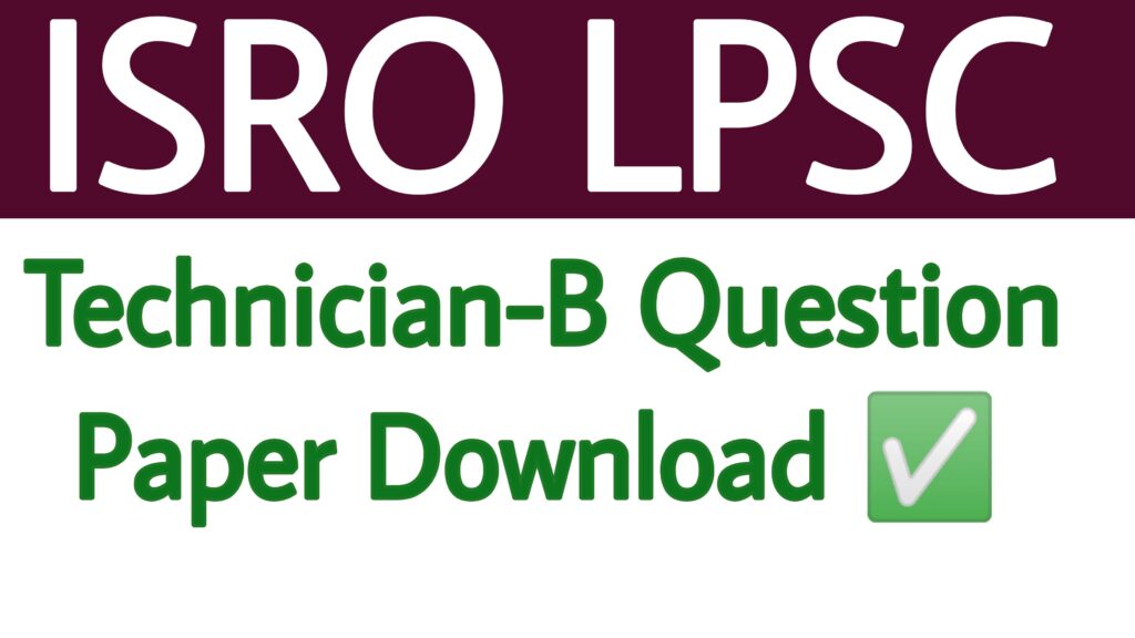 ISRO LPSC Technician B Question Paper