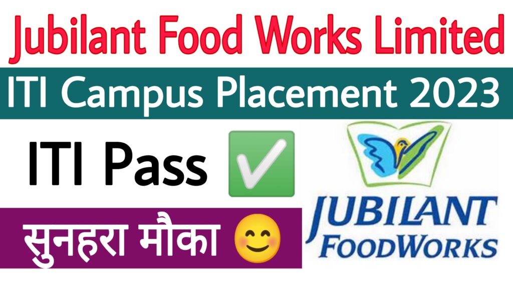 Jubilant Food Works Limited Campus Placement 2023