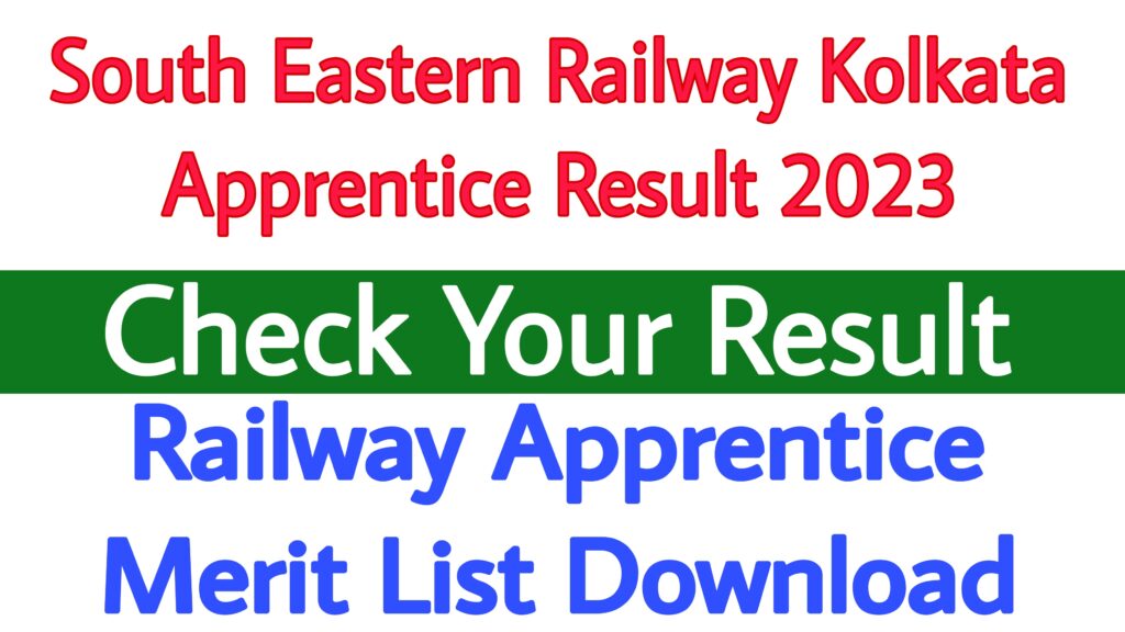 South Eastern Railway Kolkata Apprentice Result 2023
