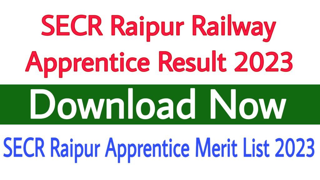 SECR Raipur Railway Apprentice Result 2023
