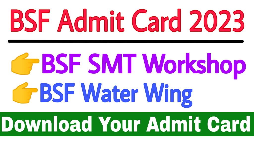 BSF SMT Workshop & Water Wing Admit Card 2023