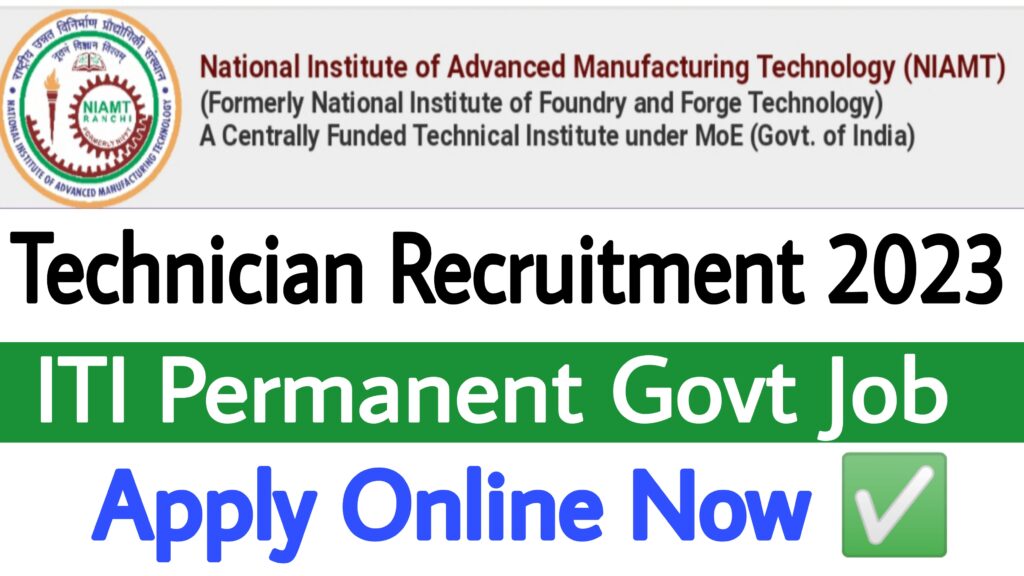 NIAMT Ranchi Technician Recruitment 2023