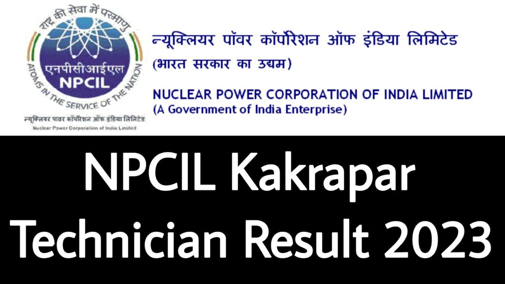 NPCIL Kakrapar Technician Result 2023