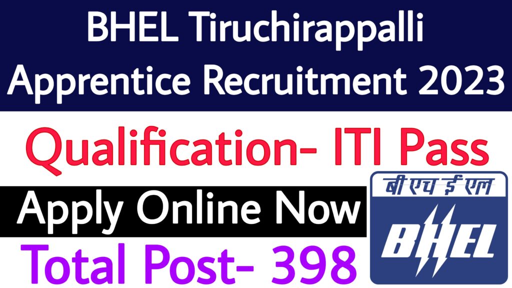 BHEL Tiruchirappalli Apprentice Recruitment 2023