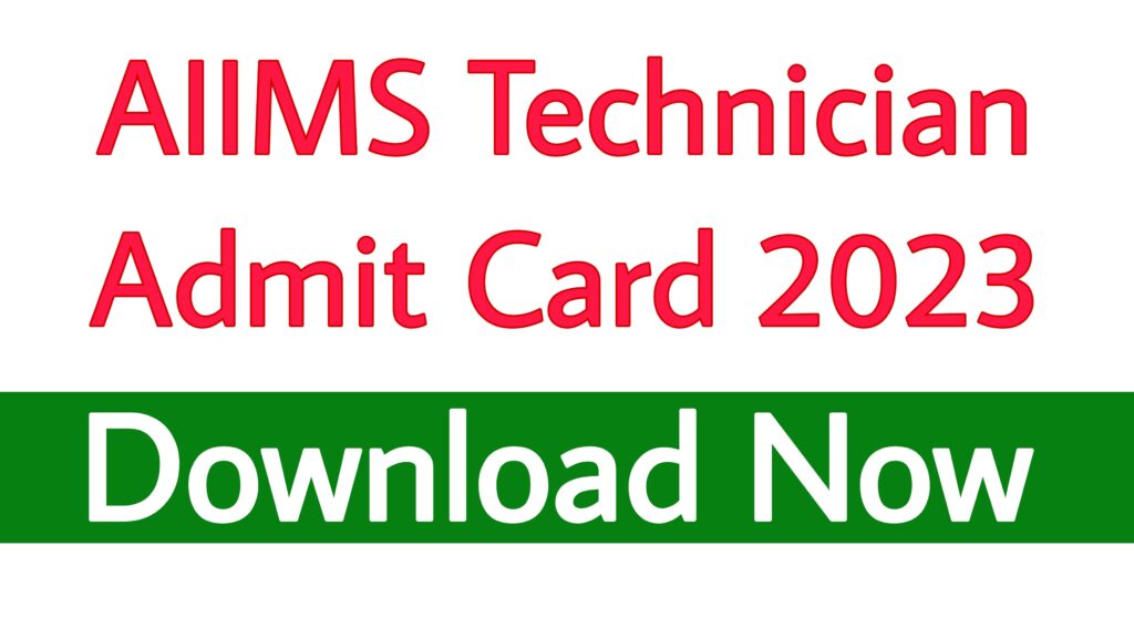 AIIMS Technician Admit Card 2023