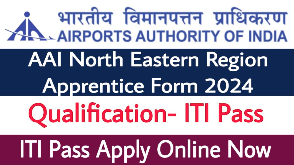 AAI North Eastern Region Apprentice Form 2024