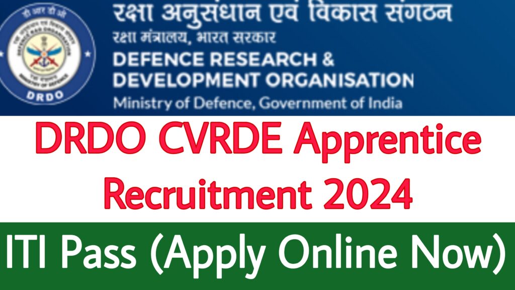 DRDO CVRDE Apprentice Recruitment 2024