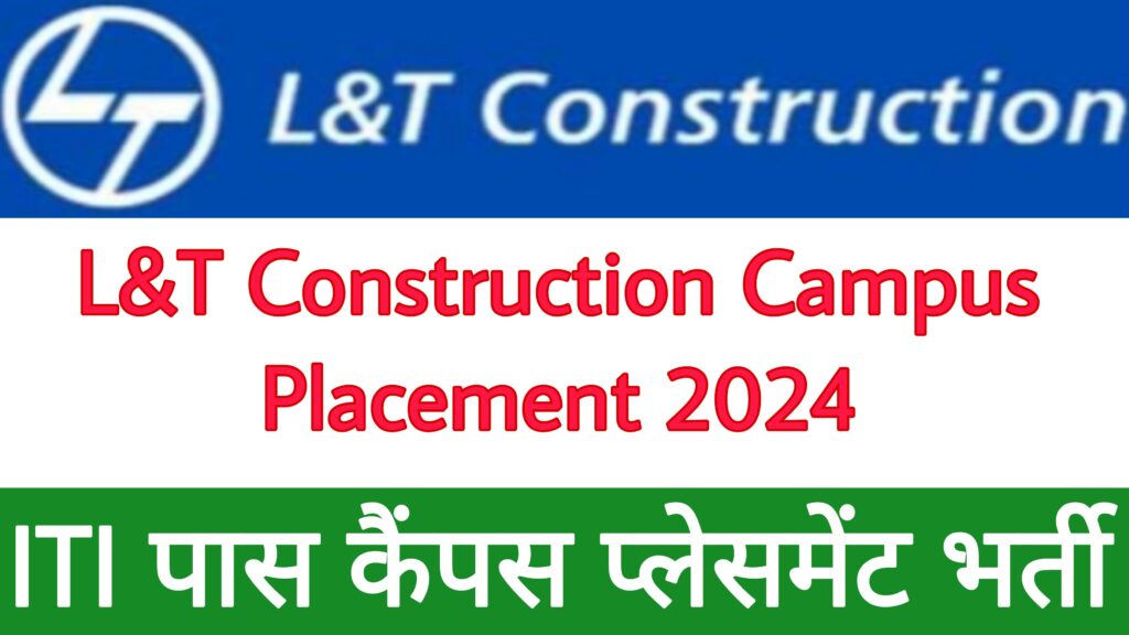 L&T Construction Campus Placement 2024