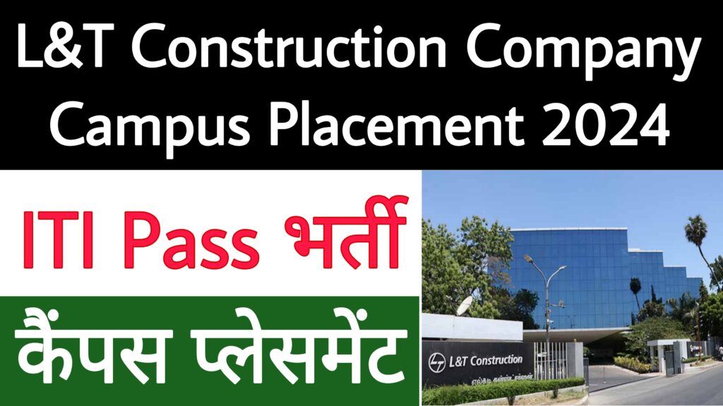 L&T Construction Company Campus Placement 2024