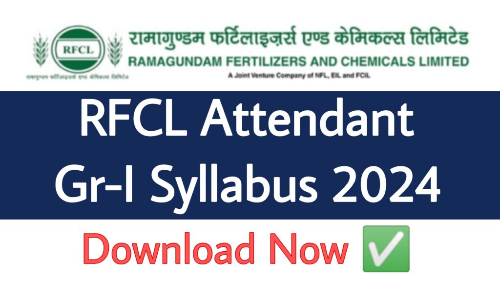 RFCL Attendant Gr-I Syllabus 2024