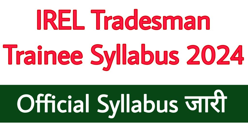 IREL Tradesman Trainee Syllabus 2024