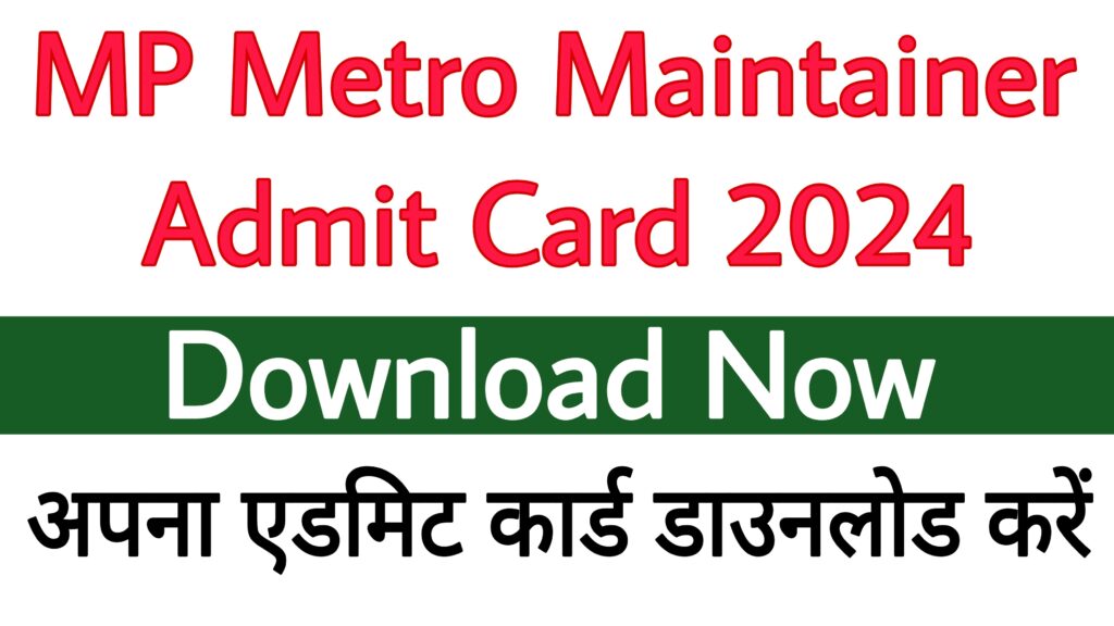 MP Metro Maintainer Admit Card 2024