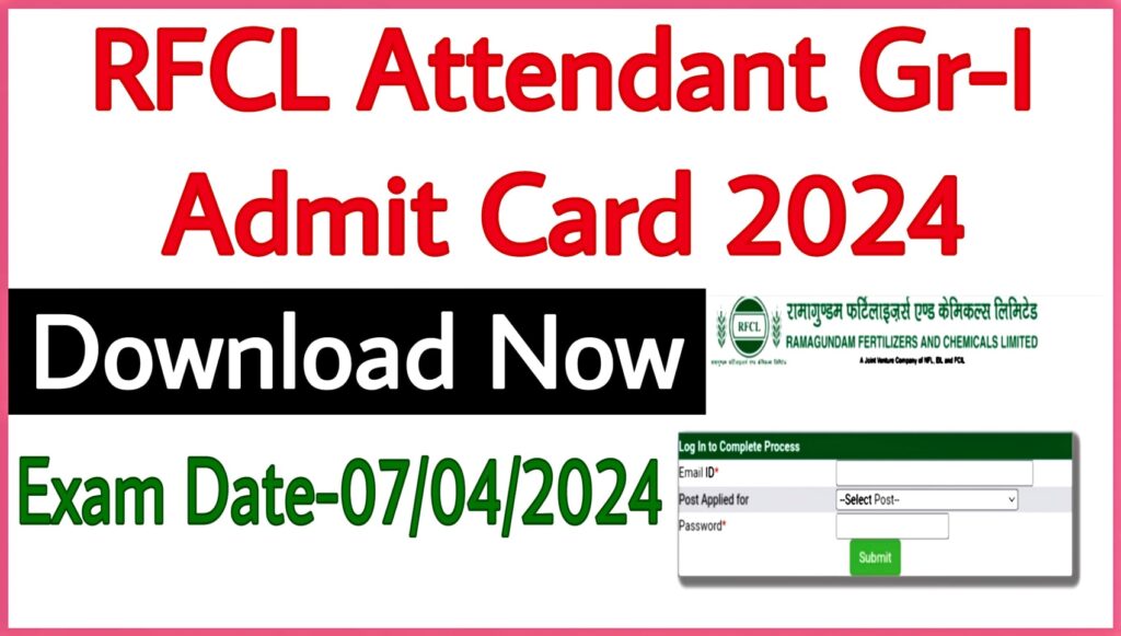 RFCL Attendant Gr-I Admit Card 2024