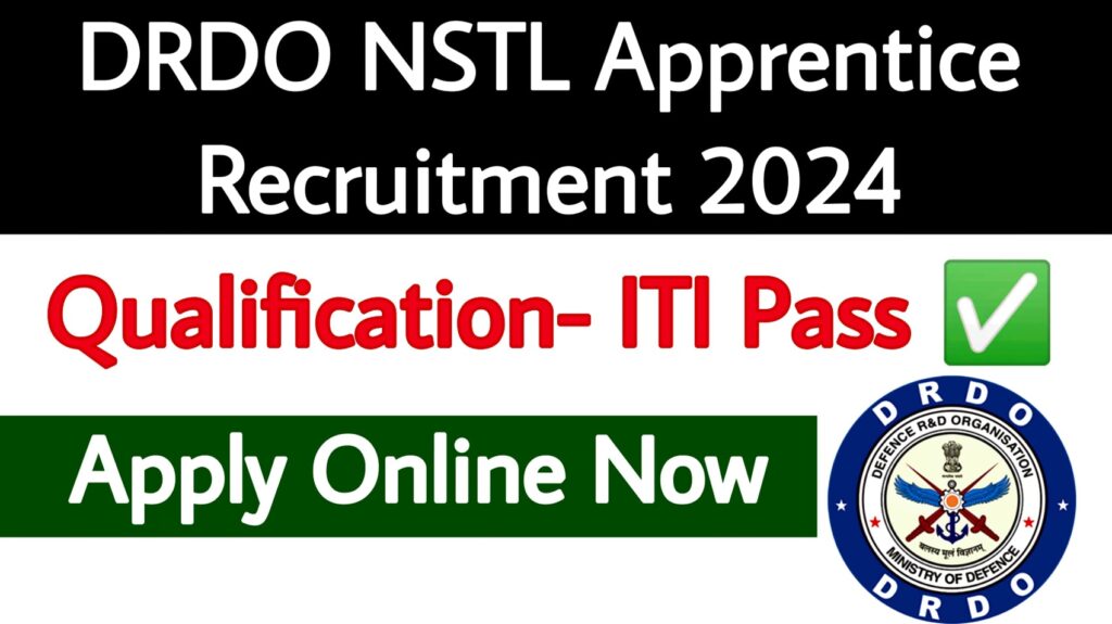 DRDO NSTL Apprentice Recruitment 2024